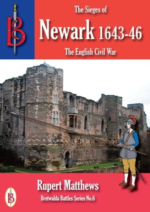 The Sieges of Newark 1643/6