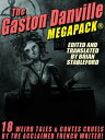 ŷKoboŻҽҥȥ㤨The Gaston Danville MEGAPACK?: Weird Tales and Contes CruelsŻҽҡ[ Gaston Danville ]פβǤʤ109ߤˤʤޤ