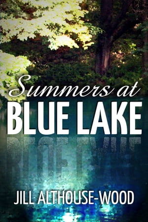 Summers at Blue Lake