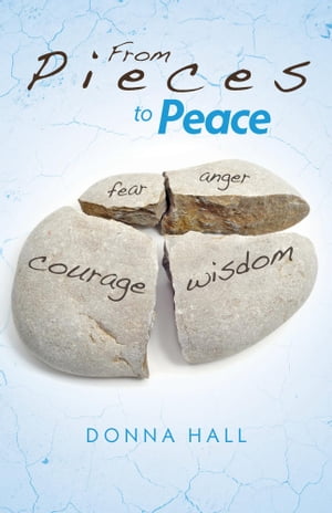 From Pieces to Peace【電子書籍】 Donna Hall