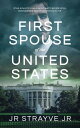 FIRST SPOUSE OF THE UNITED STATES【電子書籍】[ JR STRAYVE ]