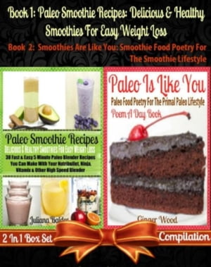 ŷKoboŻҽҥȥ㤨Paleo Smoothie Recipes: Delicious & Healthy Smoothies For Easy Weight Loss (Best Paleo Smoothies + Paleo Is Like You Paleo Food Poetry For The Paleo Lifestyle - Poem A Day Book (Poem For Mom & Paleo Gift & Paleo Guide For Beginners in RŻҽҡۡפβǤʤ552ߤˤʤޤ