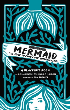 The Little Mermaid (Or, How to Find Love Underwater)【電子書籍】 J. M. Farkas