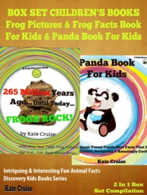 Box Set Children's Books: Frog Pictures & Frog Facts Book For Kids & Panda Book For Kids - Intriguing & Interesting Fun Animal Facts: 2 In 1 Box Set Animal Kid Books Discovery Kids Books & Rhyming Books For Children