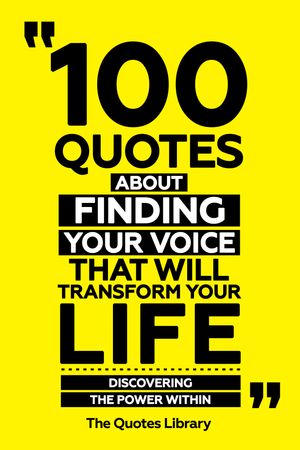 ŷKoboŻҽҥȥ㤨100 Quotes About Finding Your Voice That Will Transform Your Life - Discovering The Power WithinŻҽҡ[ The Quotes Library ]פβǤʤ620ߤˤʤޤ