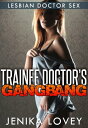 Trainee Doctor’s Gangbang【電子書籍】 Jenika Lovey