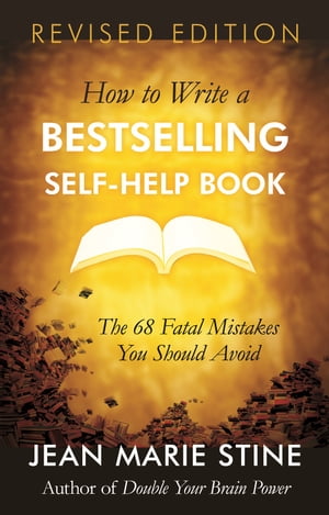 HOW TO WRITE A BESTSELLING SELF-HELP BOOK The 68 Fatal Mistakes You Should Avoid