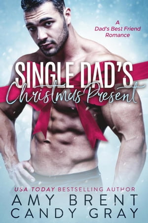 Single Dad's Christmas PresentŻҽҡ[ Amy Brent ]