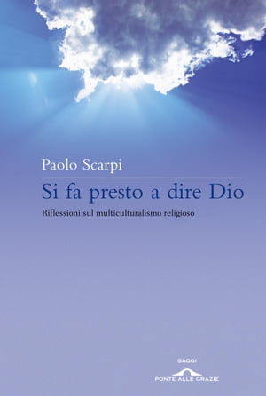 ŷKoboŻҽҥȥ㤨Si fa presto a dire Dio Riflessioni sul multiculturalismo religiosoŻҽҡ[ Paolo Scarpi ]פβǤʤ880ߤˤʤޤ