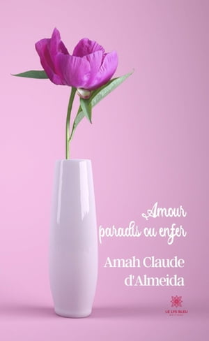 Amour, paradis ou enfer