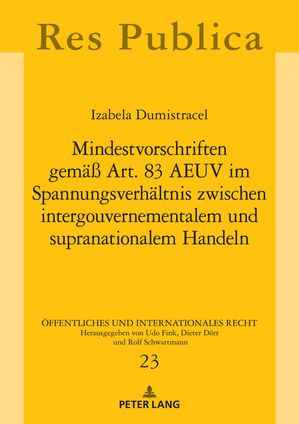 Mindestvorschriften gemaeß Art. 83 AEUV im Spannungsverhaeltnis zwischen intergouvernementalem und supranationalem Handeln