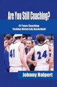 Are You Still Coaching? 41 Years Coaching Yeshiva University Basketball【電子書籍】[ Johnny Halpert ]