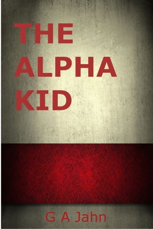 The Alpha Kid