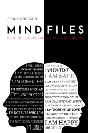 Mind Files Perception, Perspective, & Problems【電子書籍】[ Penny Hodgson ]