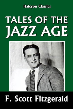 Tales of the Jazz Age by F. Scott Fitzgerald