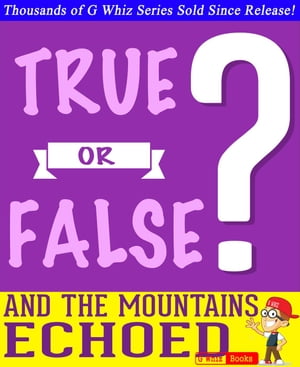 And the Mountains Echoed- True or False? G Whiz Quiz Game Book
