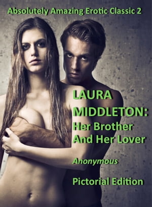 Laura Middleton: Her Brother and Her Lover (Illustrated)