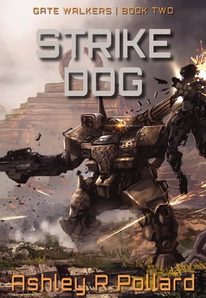 Strike Dog Military Science Fiction Across A Holographic MultiverseŻҽҡ[ Ashley R Pollard ]