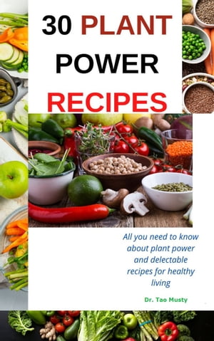 30 PLANT POWER RECIPES