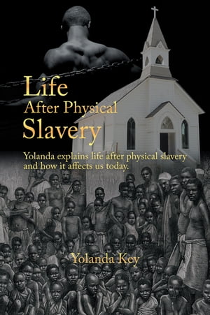 Life After Physical Slavery Yolanda Explains Life After Physical Slavery and How It Affects Us Today.