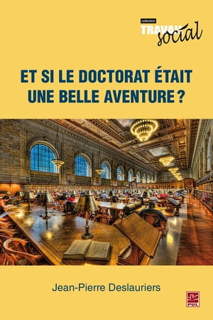 Et si le doctorat ?tait une belle aventure?