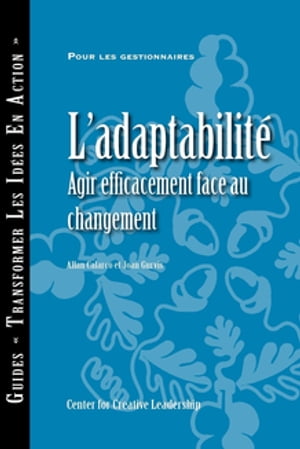 Adaptability: Responding Effectively to Change (French Canadian)