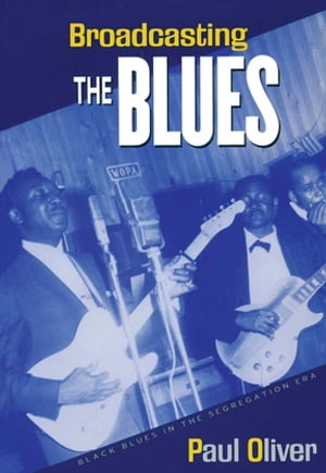 Broadcasting the Blues