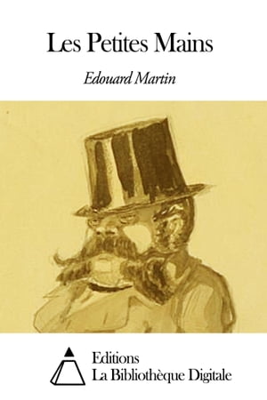 ŷKoboŻҽҥȥ㤨Les Petites MainsŻҽҡ[ Edouard Martin ]פβǤʤ599ߤˤʤޤ