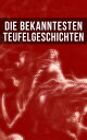 Die bekanntesten Teufelgeschichten Die D?monen + Die Elixiere des Teufels + Die schwarze Spinne + Die vier Teufel + Bon-Bon + Das Flaschenteufelchen