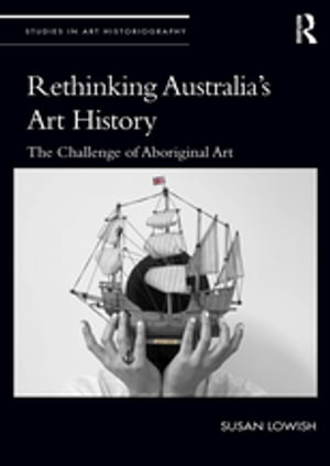 Rethinking Australia’s Art History