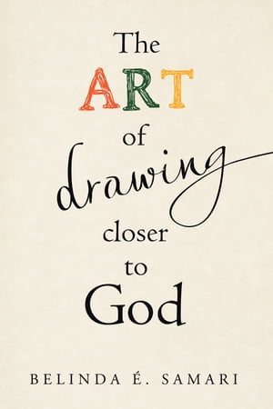 The Art of Drawing Closer to God