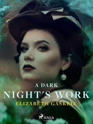 A Dark Night's WorkŻҽҡ[ Elizabeth Gaskell ]