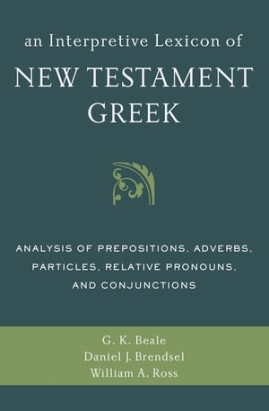 An Interpretive Lexicon of New Testament Greek