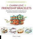 楽天楽天Kobo電子書籍ストアCharm Love Friendship Bracelets 35 Unique Designs with Polymer Clay, Macrame, Knotting, and Braiding * Make your own charms with polymer clay!【電子書籍】[ Sherri Haab ]