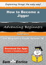 How to Become a Jigger How to Become a Jigger【電子書籍】 Tajuana Light
