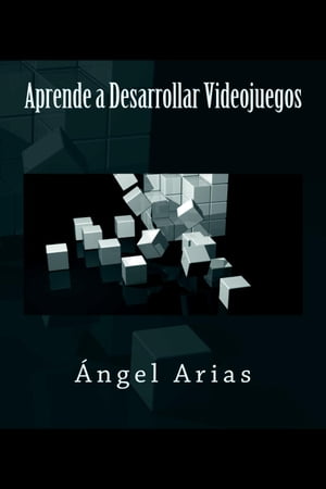 Aprende a Desarrollar Videojuegos