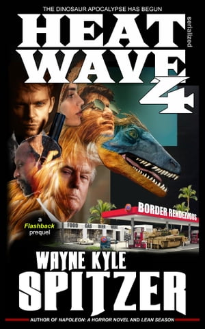 ŷKoboŻҽҥȥ㤨Heat Wave 4: The Dinosaur Apocalypse Has BegunŻҽҡ[ Wayne Kyle Spitzer ]פβǤʤ161ߤˤʤޤ