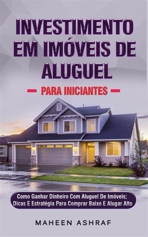 Investimento Em Imóveis De Aluguel Para Iniciantes