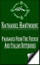 ŷKoboŻҽҥȥ㤨Passages from the French and Italian Notebooks (CompleteŻҽҡ[ Nathaniel Hawthorne ]פβǤʤ132ߤˤʤޤ