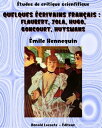 Quelques ?crivains fran?ais Flaubert, Zola, Hugo, Goncourt, Huysmans