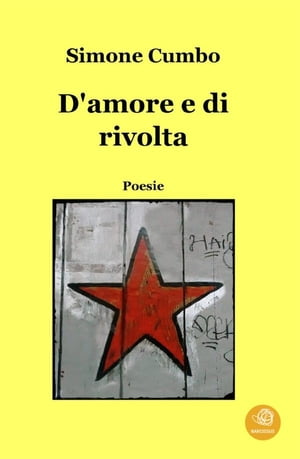 D'amore e di rivolta