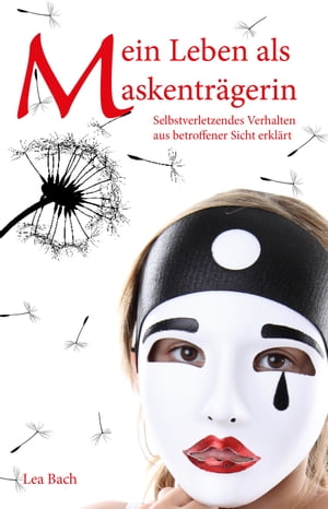 Mein Leben als Maskenträgerin