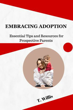 Embracing Adoption Essential Tips and Resources 