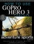 How To Use GoPro HERO 3 Cameras: The Adventure Sports Edition for HERO3+ and HERO3 Cameras【電子書籍】[ Jordan Hetrick ]