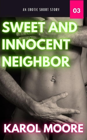 Sweet and Innocent Neighbor