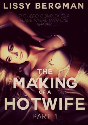 The Making of a Hotwife: Part One