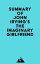 Summary of John Irving's The Imaginary GirlfriendŻҽҡ[ ? Everest Media ]