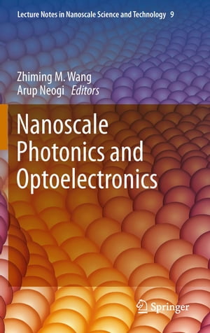 Nanoscale Photonics and Optoelectronics【電子書籍】