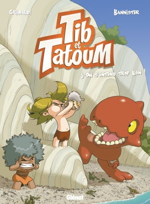 Tib et Tatoum - Tome 05 On s'entend trop bien !【電子書籍】[ Bannister ]