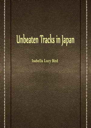 Unbeaten Tracks In Japan